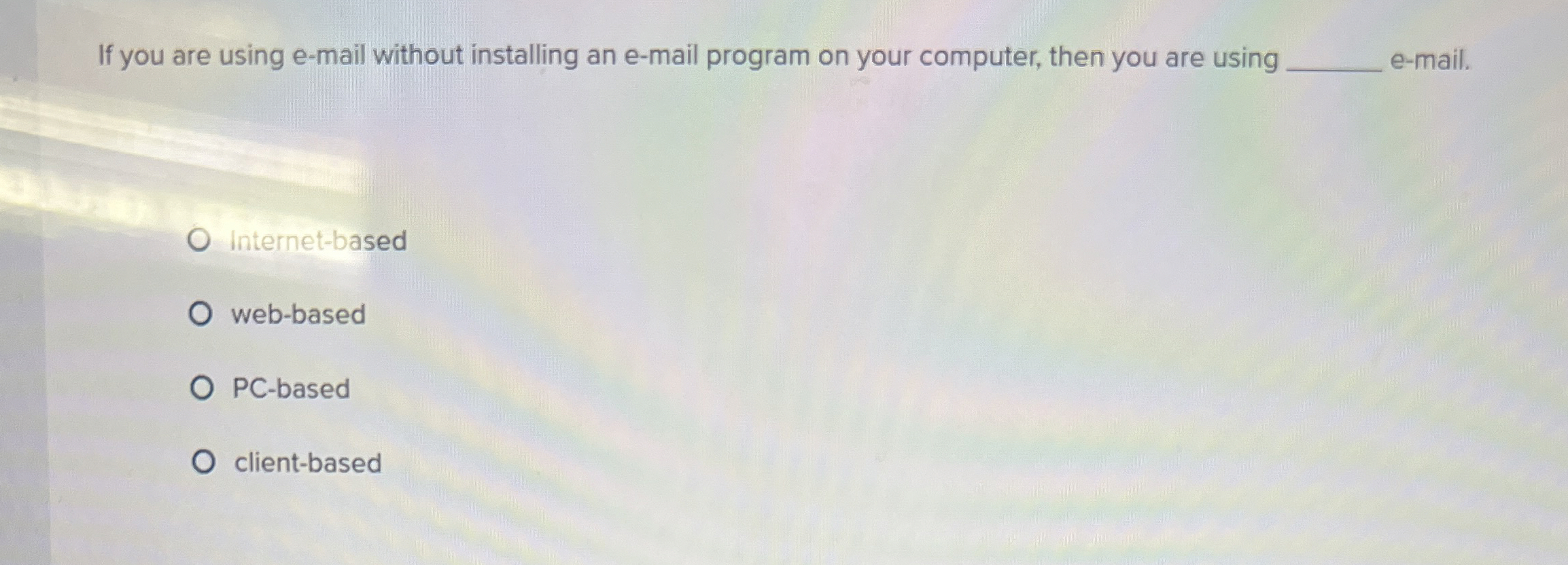 If you are using e - mail without installing an e