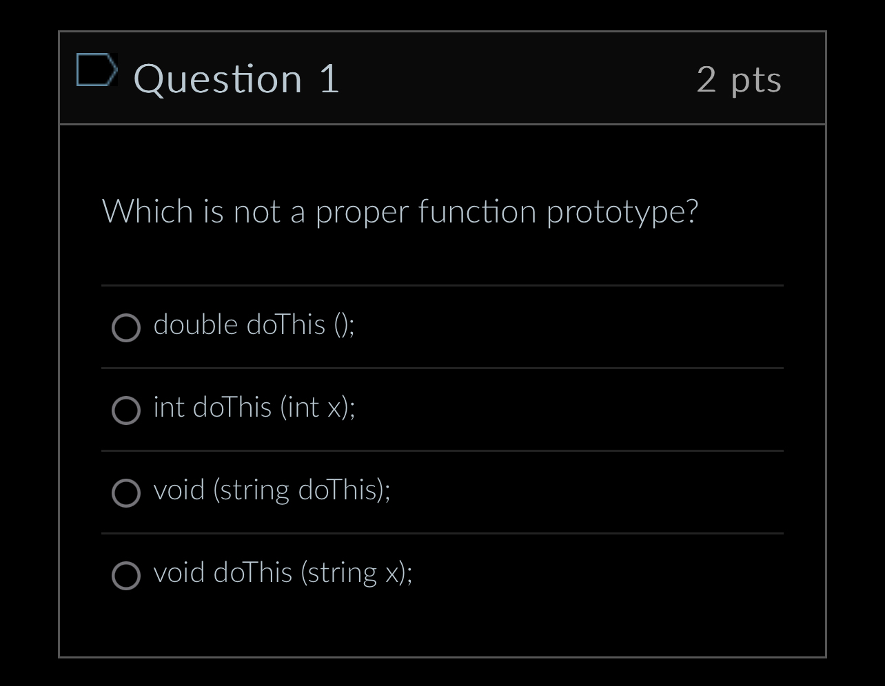 Question 1 2 pts Which is not a proper function