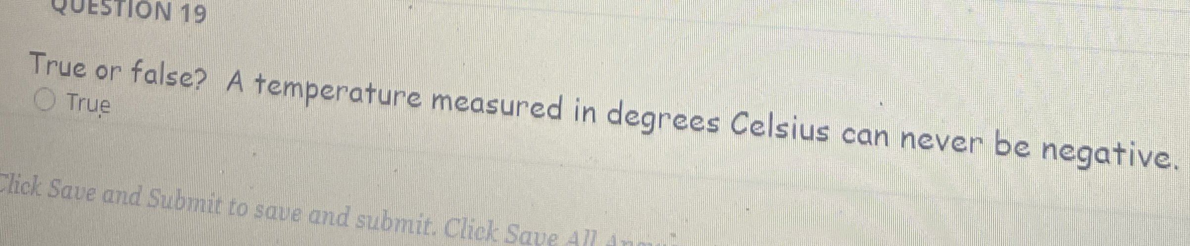 True or false? A temperature measured in degrees
