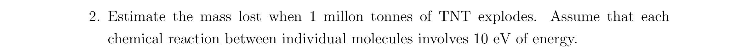 2 . Estimate the mass lost when 1 millon tonnes