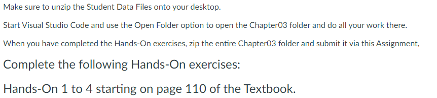 Complete the following Hands - On exercises: