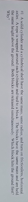 # 1 A solid cylinder and a cylindrical shell have