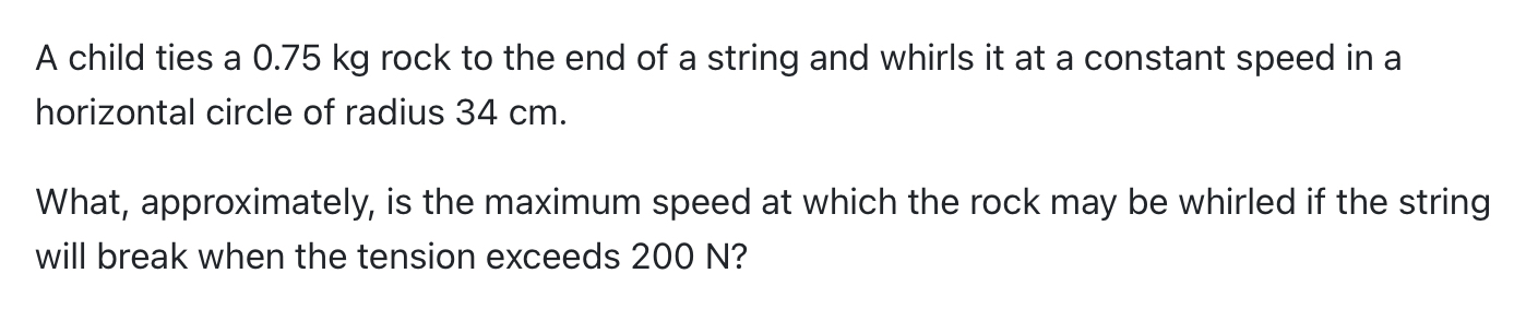 A child ties a 0 . 7 5 kg rock to the end of a