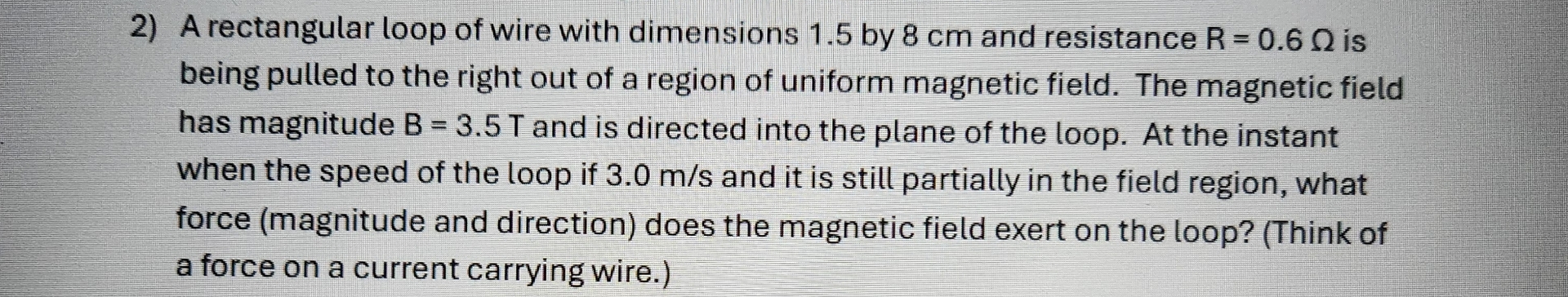 A rectangular loop of wire with dimensions 1 . 5