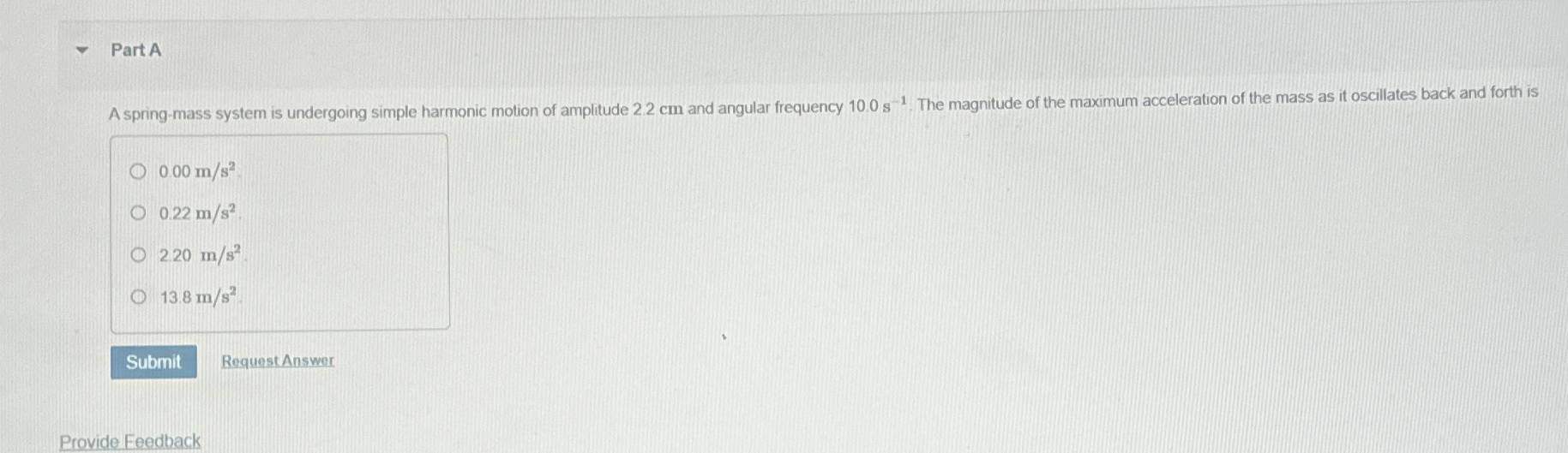 Part A A spring - mass system is undergoing
