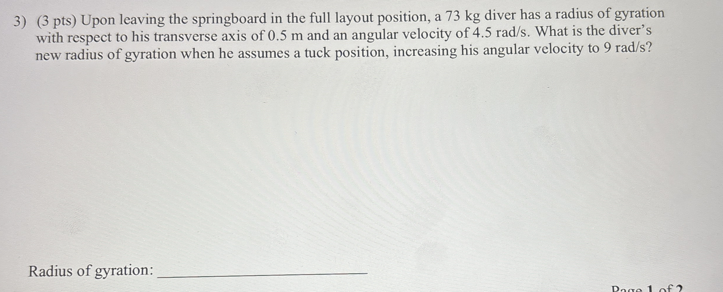 ( 3 pts ) Upon leaving the springboard in the