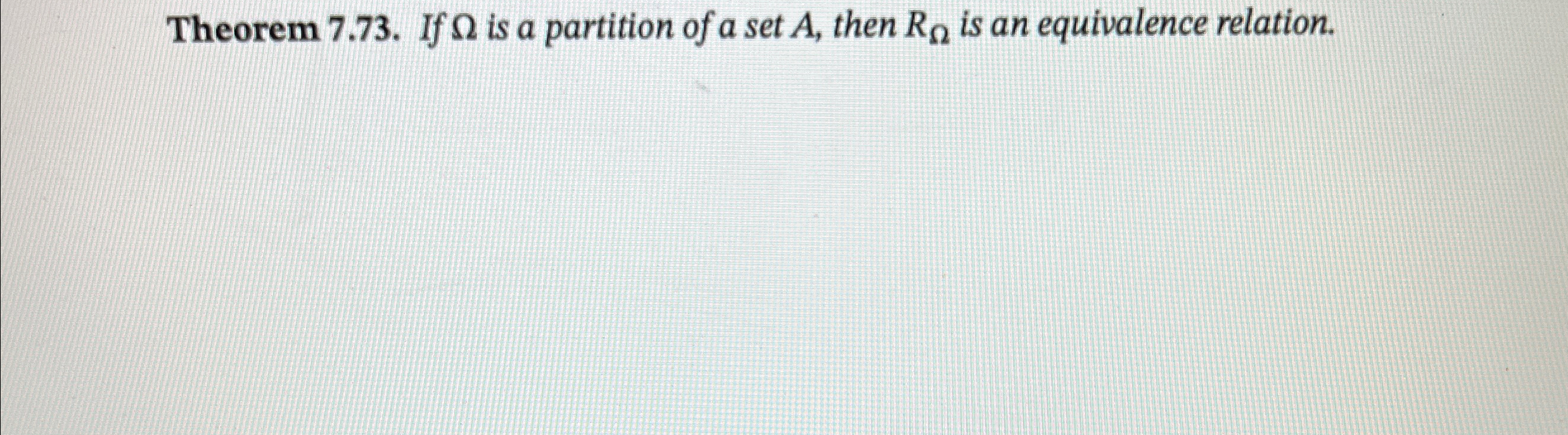 Theorem 7 . 7 3 . If is a partition of a set A ,
