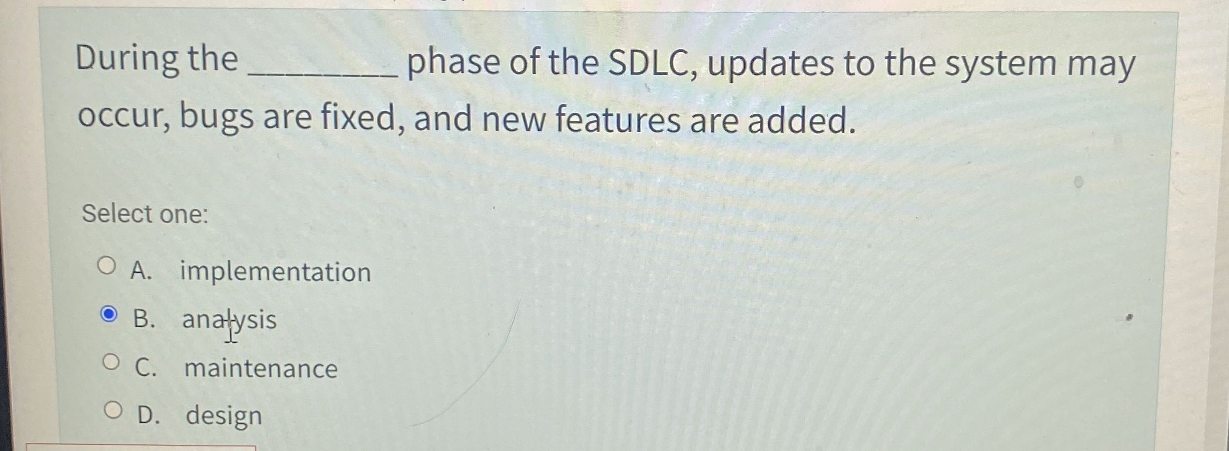 During the phase of the SDLC , updates to the