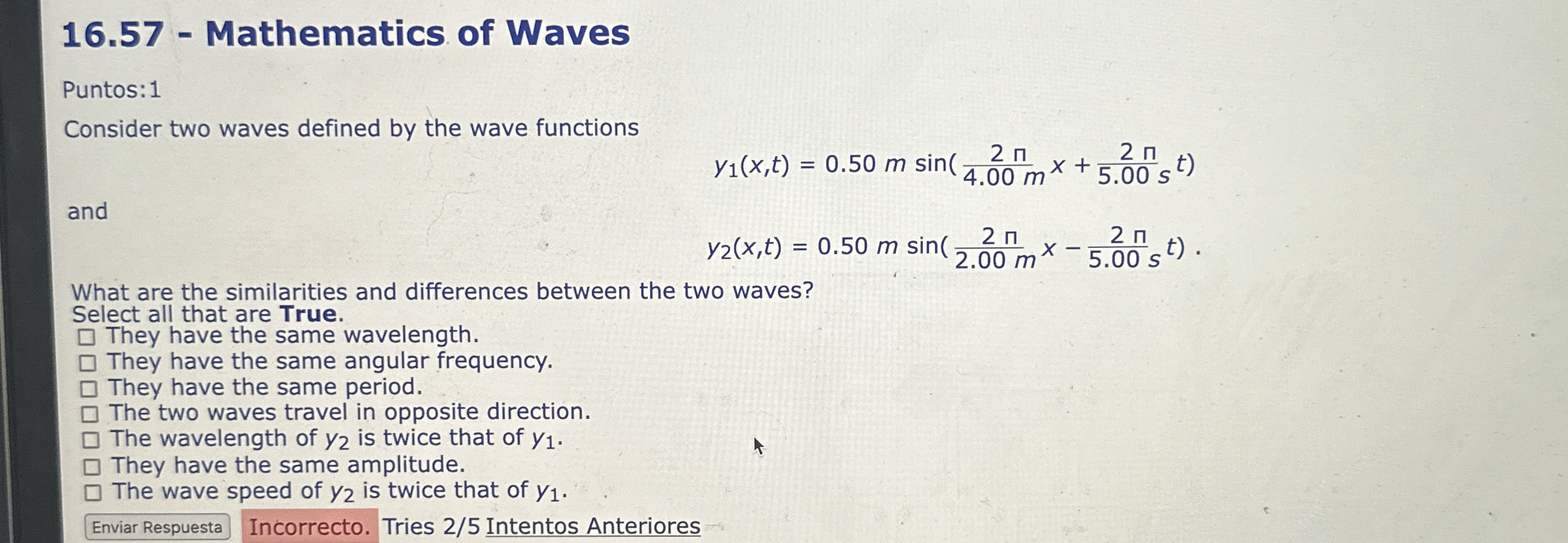 1 6 . 5 7 - Mathematics of Waves Puntos: 1