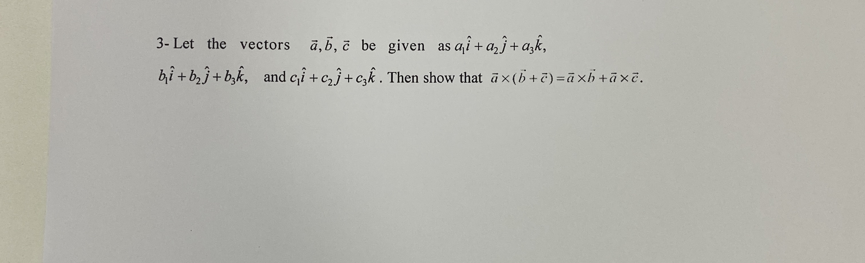 3 - Let the vectors vec ( a ) , vec ( b ) , vec (