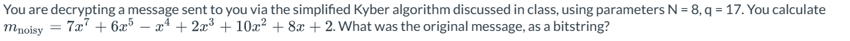 You are decrypting a message sent to you via the