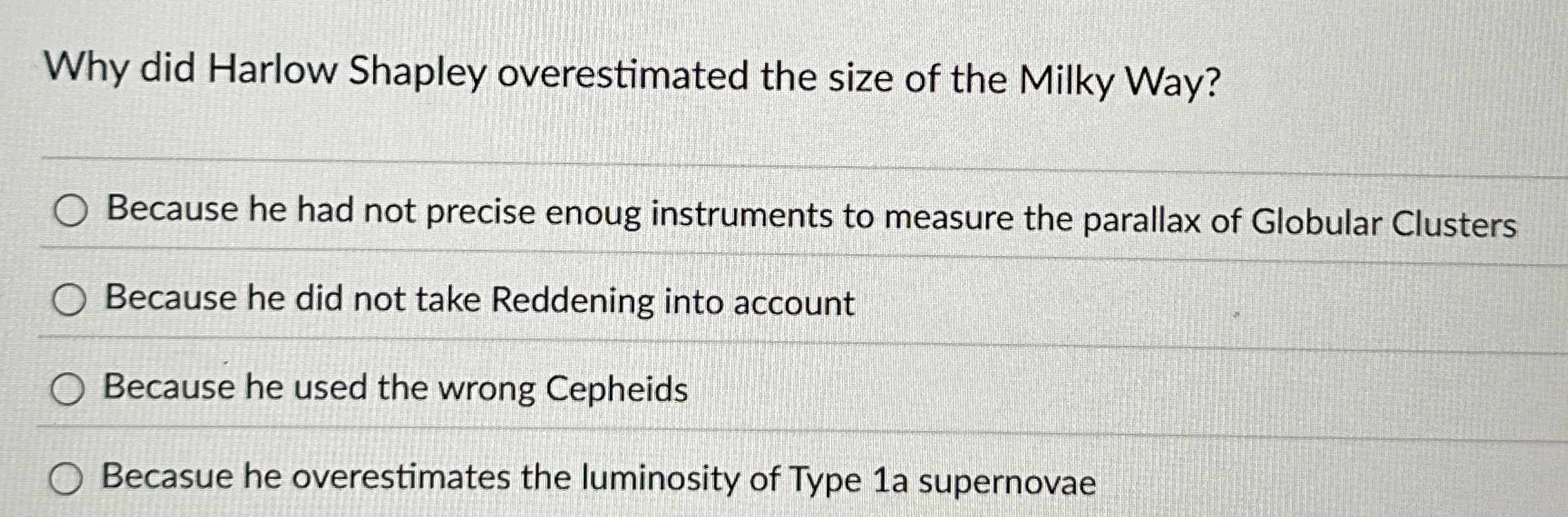 Why did Harlow Shapley overestimated the size of