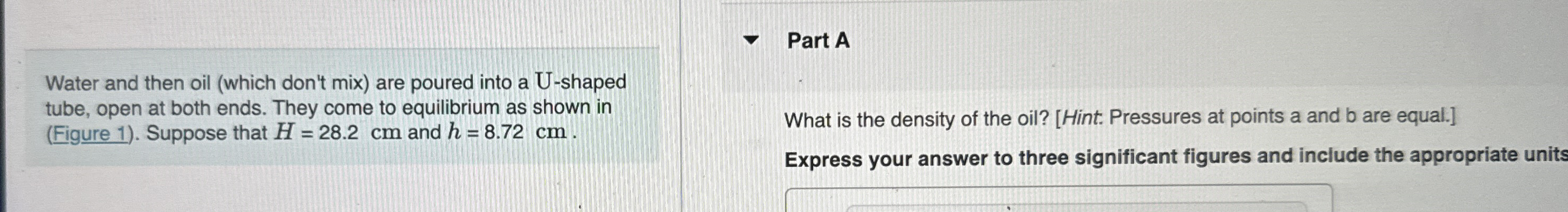 Water and then oil ( which don't mix ) are poured