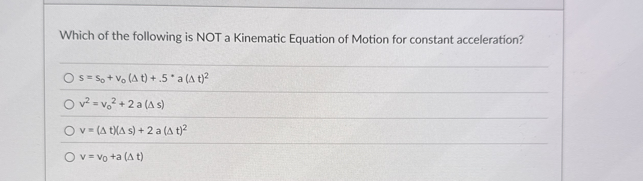 Which of the following is NOT a Kinematic