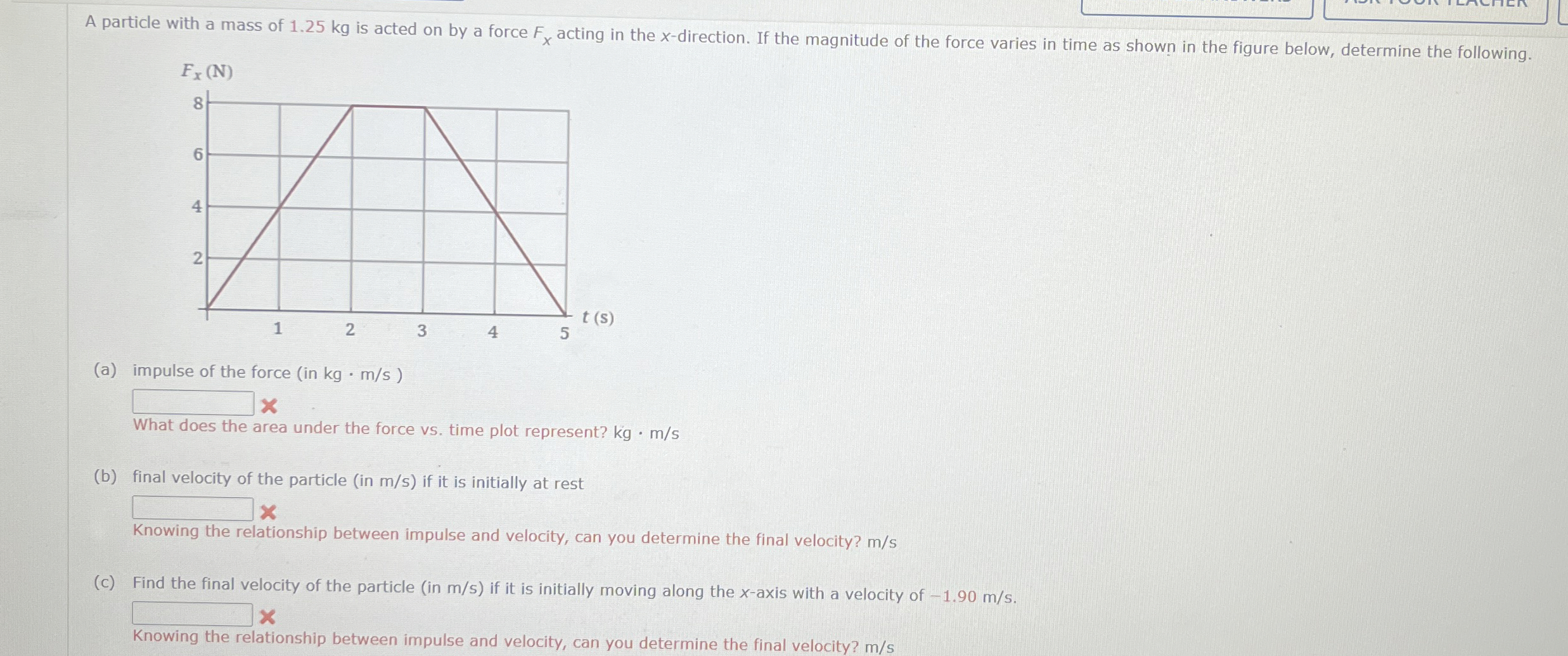 A particle with a mass of 1 . 2 5 kg is acted on