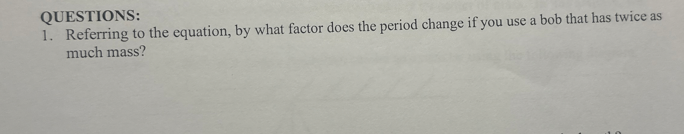 QUESTIONS: Referring to the equation, by what