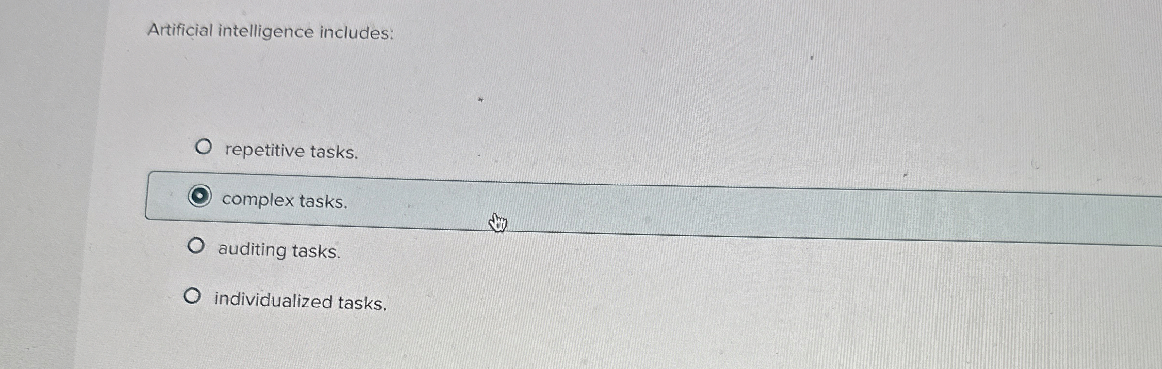 Artificial intelligence includes: repetitive