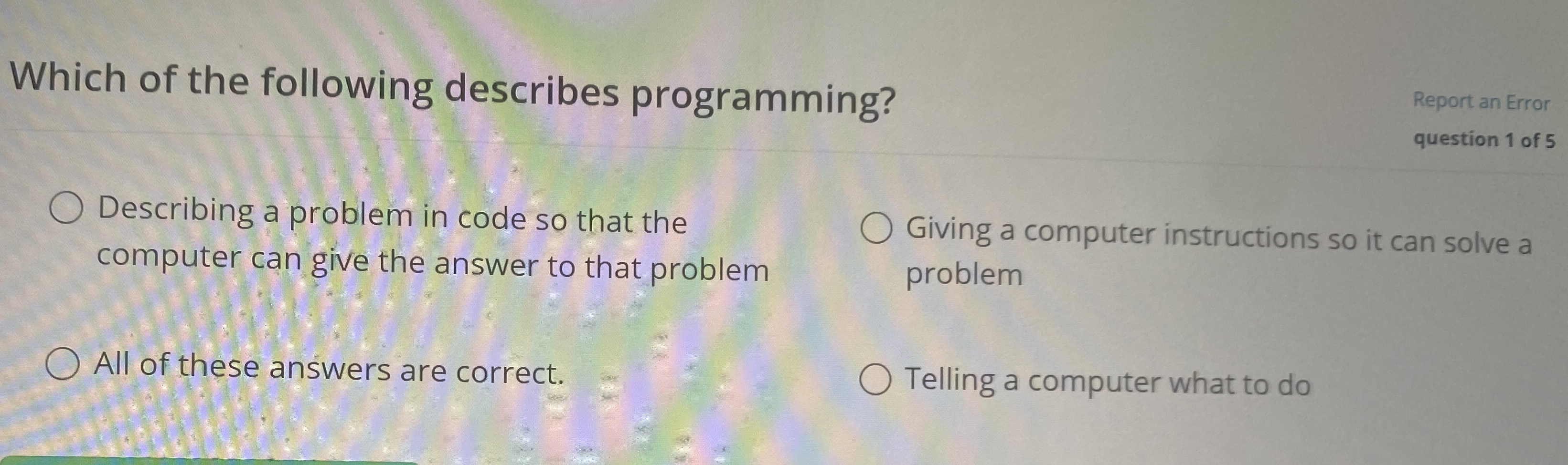 Which of the following describes programming?