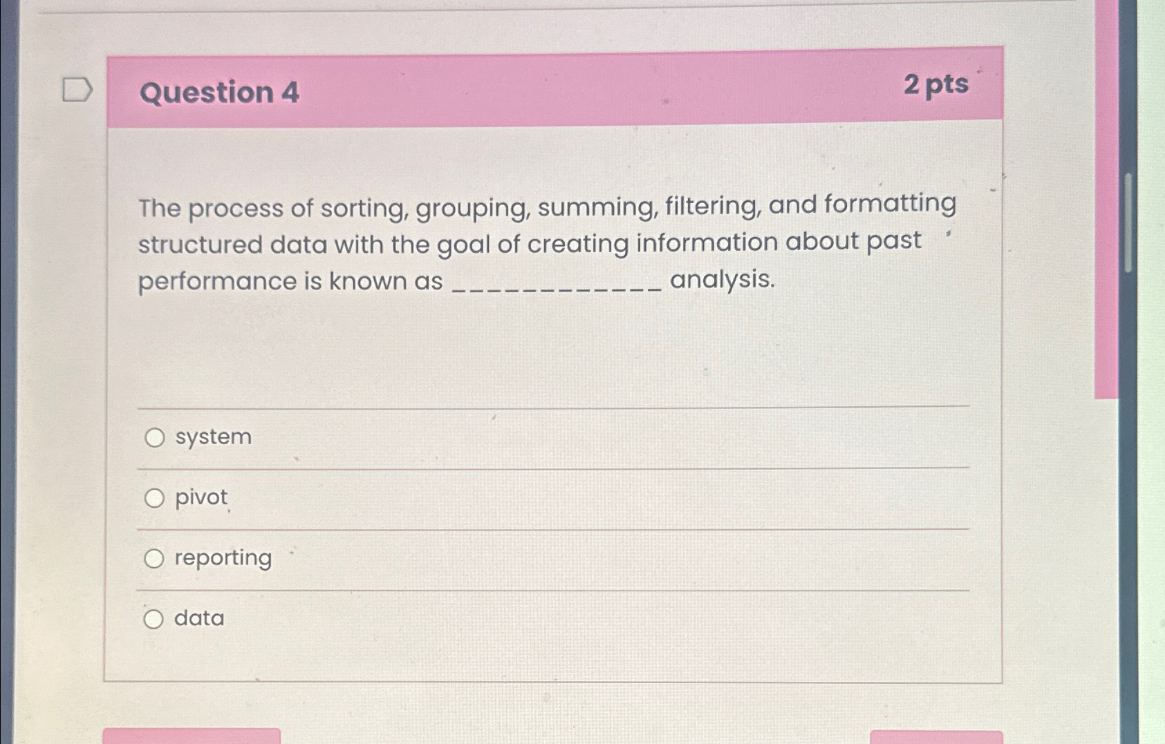 Question 4 2 p t s The process of sorting,