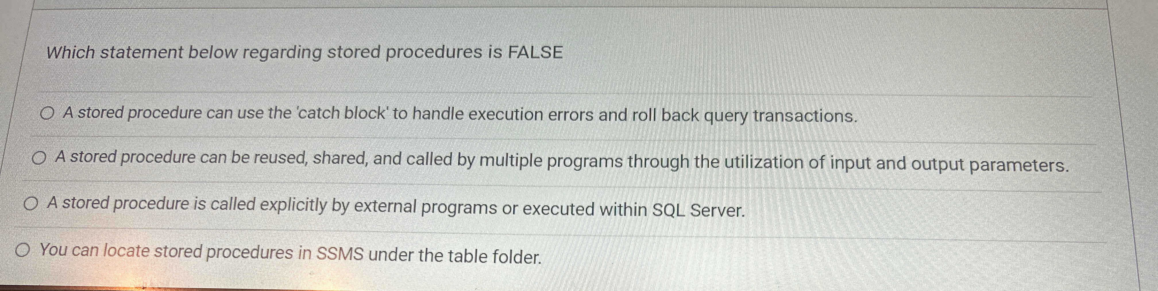 Which statement below regarding stored procedures