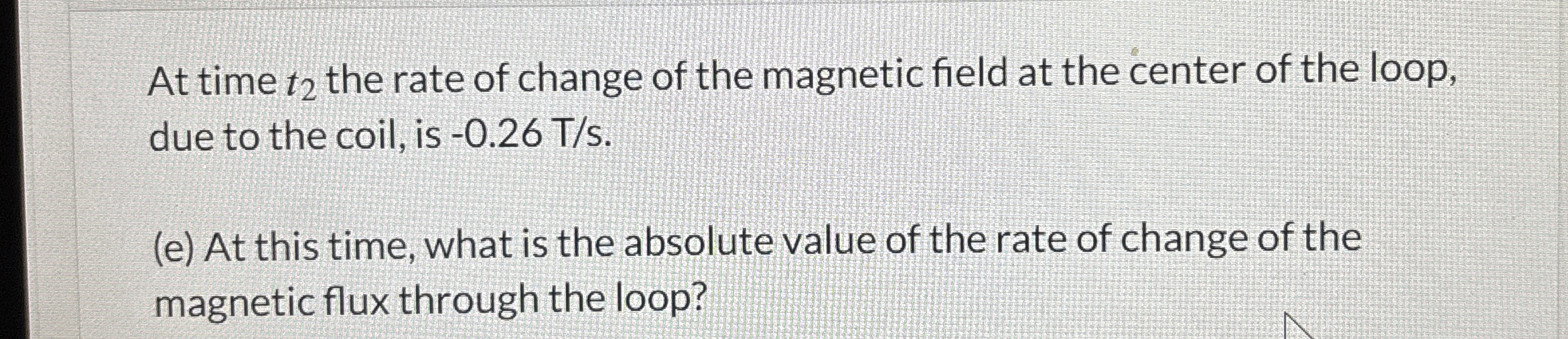 At time t 2 the rate of change of the magnetic
