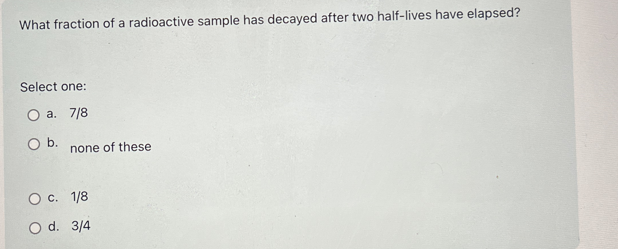 What fraction of a radioactive sample has decayed