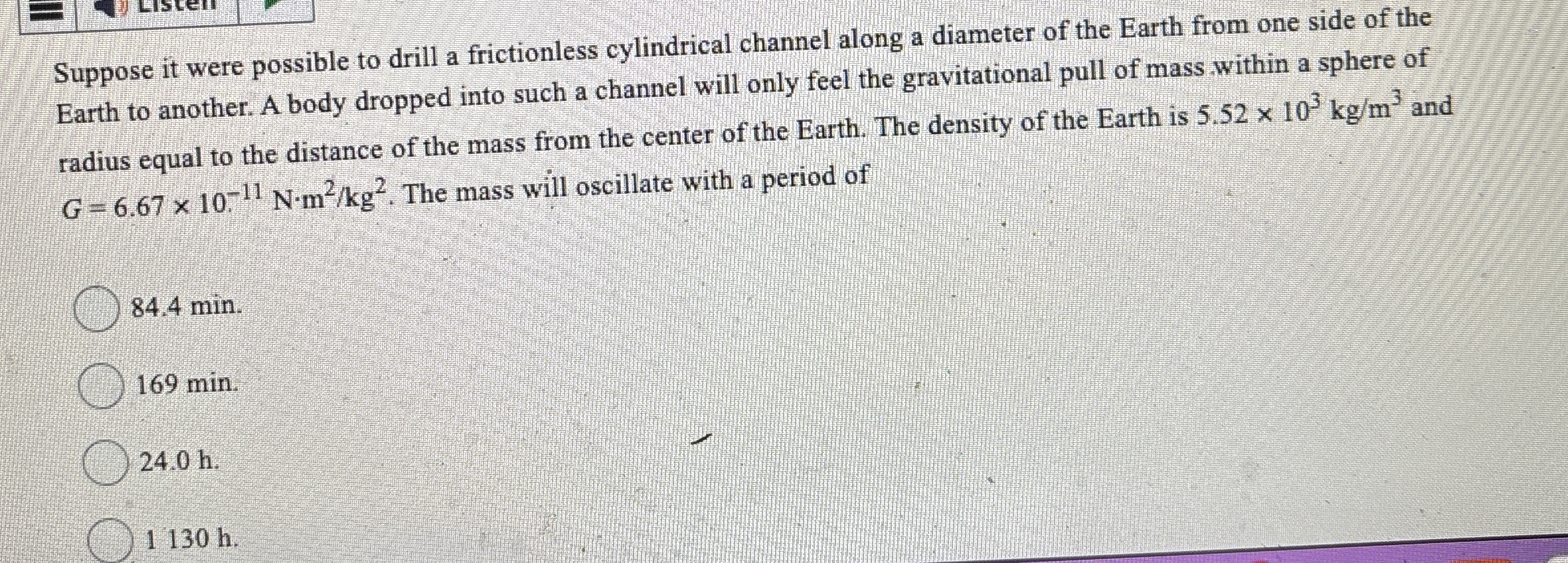 Suppose it were possible to drill a frictionless