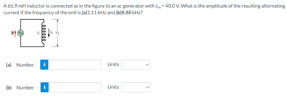 A 6 5 . 9 mH inductor is connected as in the