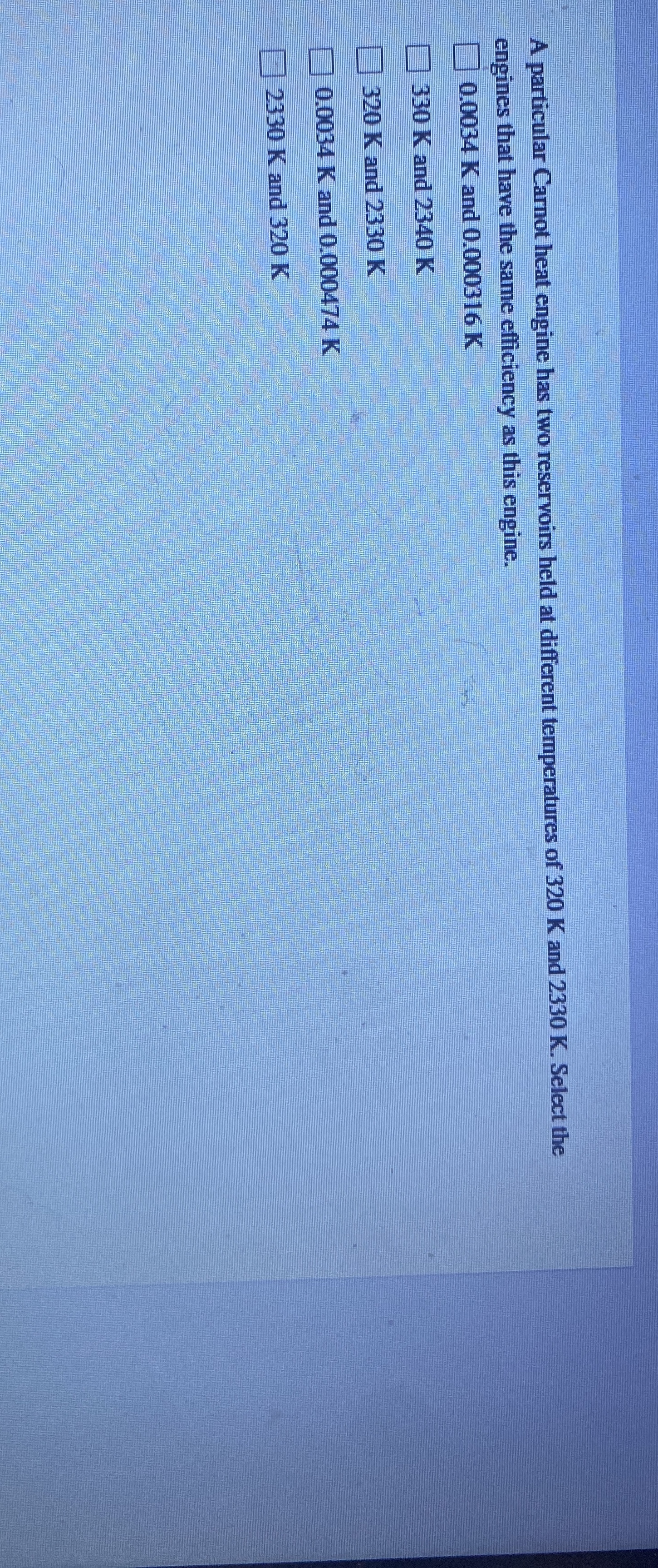 A particular Carnot heat engine has two