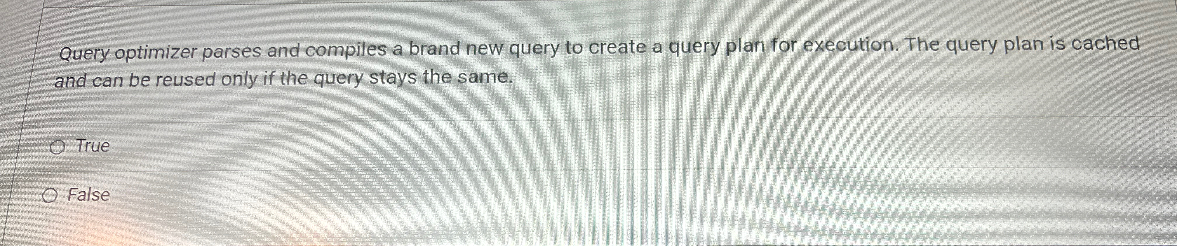 Query optimizer parses and compiles a brand new
