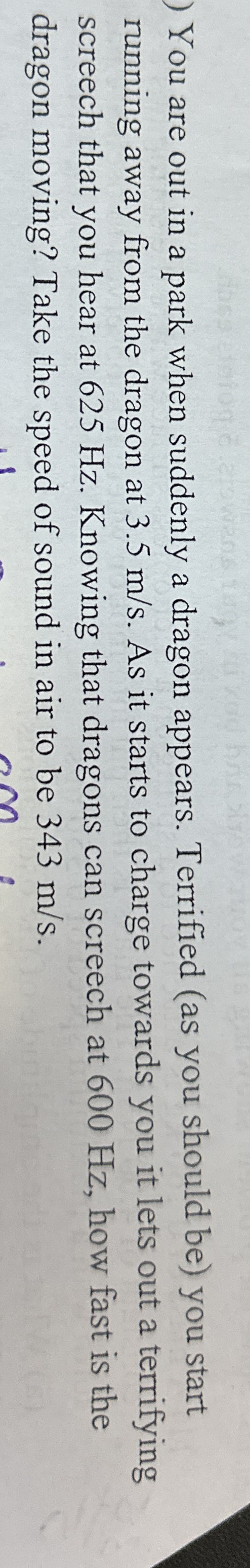 You are out in a park when suddenly a dragon