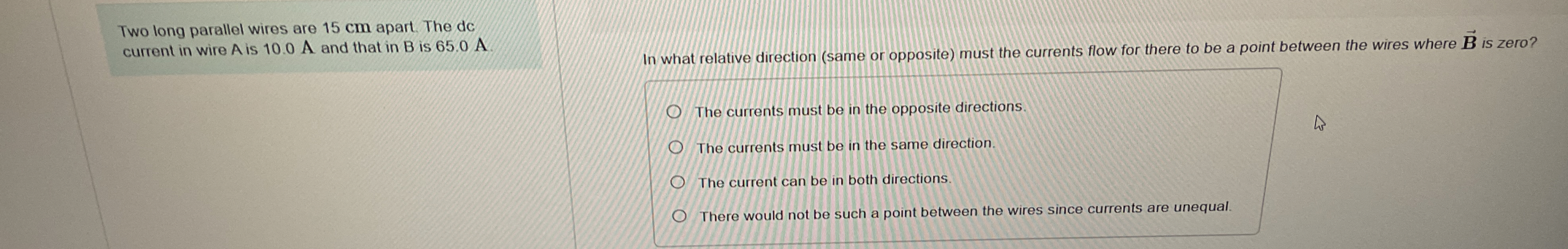 Two long parallel wires are 1 5 cm apart The dc