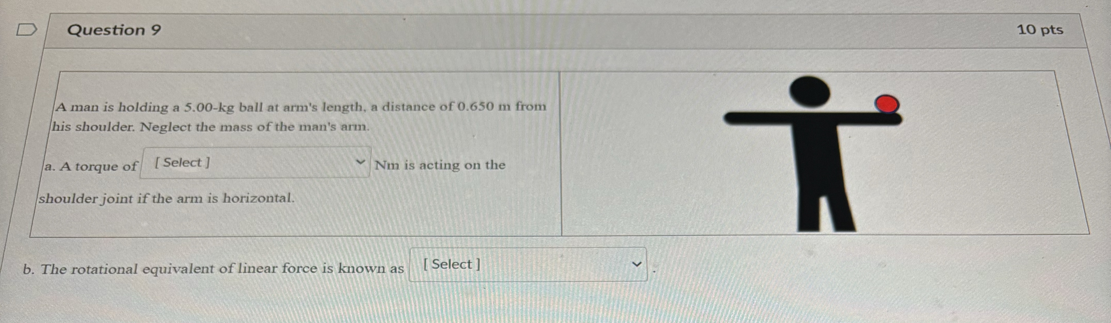 Question 9 1 0 pts A man is holding a 5 . 0 0 - k