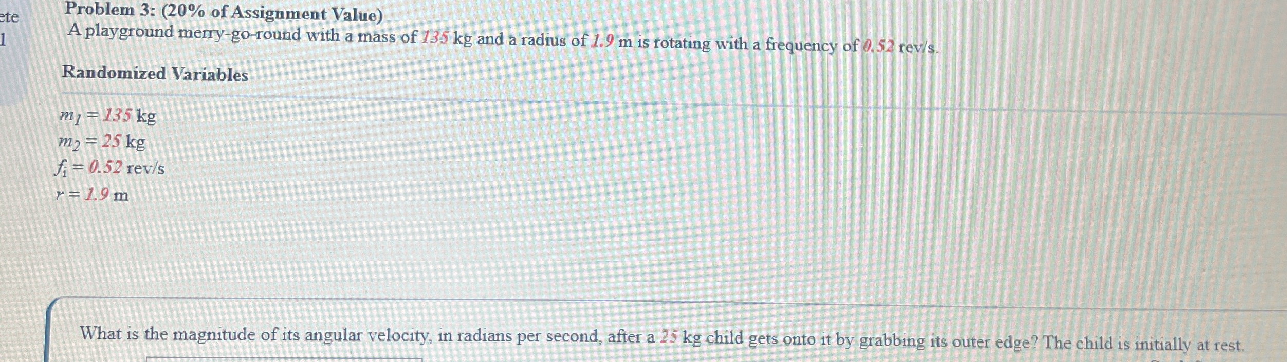 Problem 3 : ( 2 0 % of Assignment Value ) A