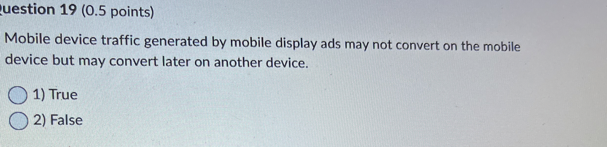 uestion 1 9 ( 0 . 5 points ) Mobile device