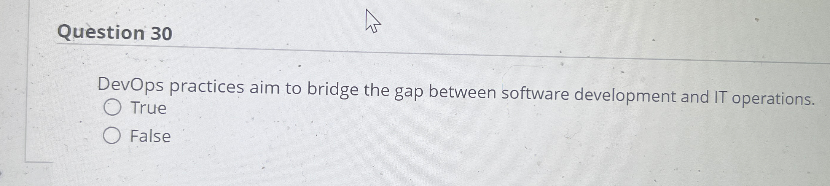 Question 3 0 DevOps practices aim to bridge the