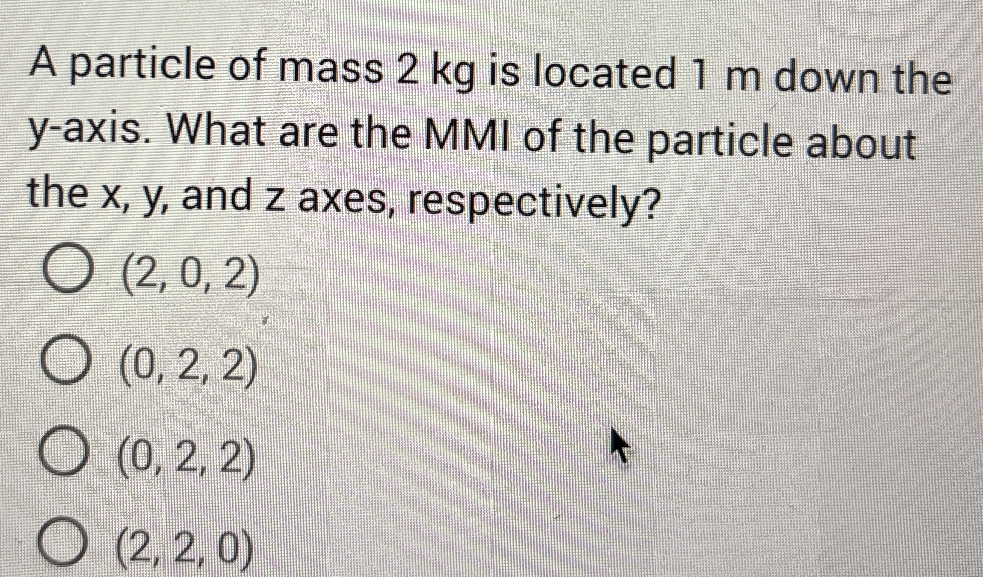 A particle of mass 2 kg is located 1 m down the y