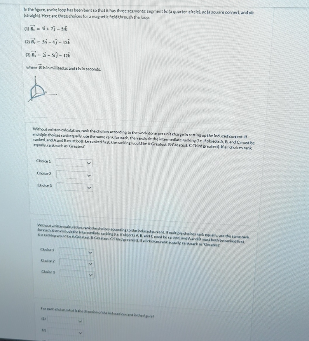In the figure, a wire loop has been bent so that