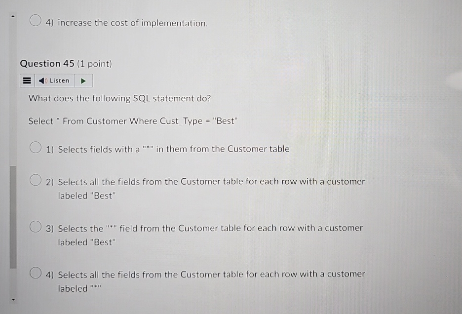 increase the cost of implementation. Question 4 5