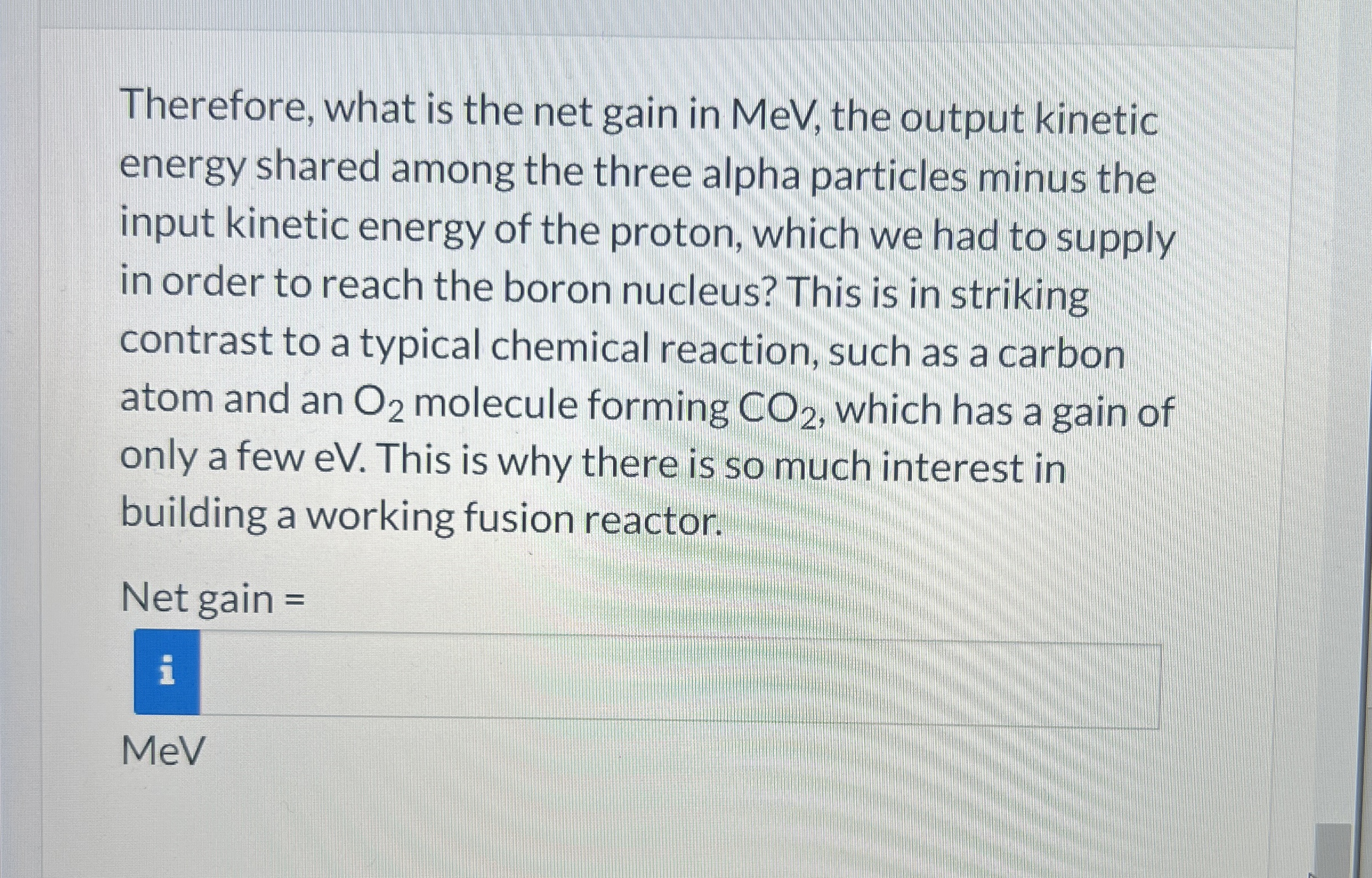 Therefore, what is the net gain in MeV , the