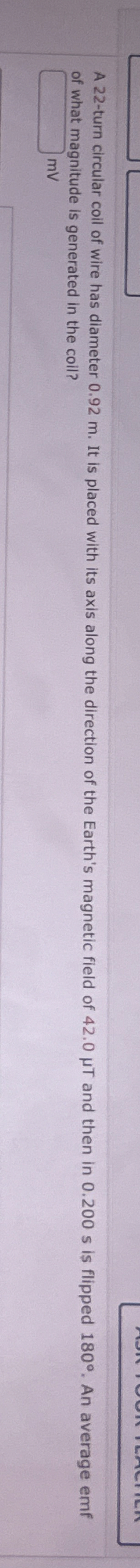 A 2 2 - turn circular coil of wire has diameter 0