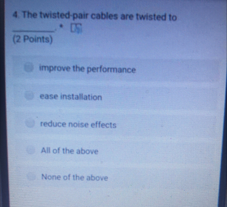 The twisted - pair cables are twisted to Choose