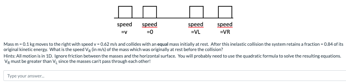 Mass \ ( \ mathrm { m } = 0 . 1 \ mathrm { ~kg }