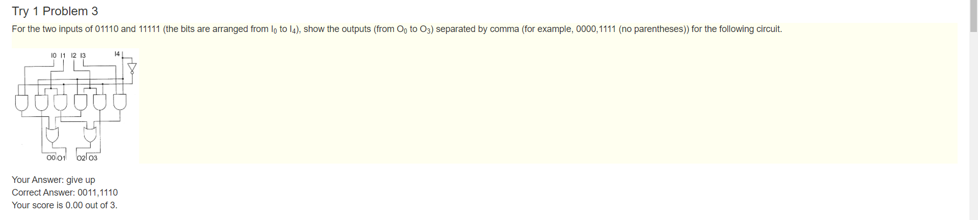 Try 1 Problem 3 For the two inputs of 0 1 1 1 0