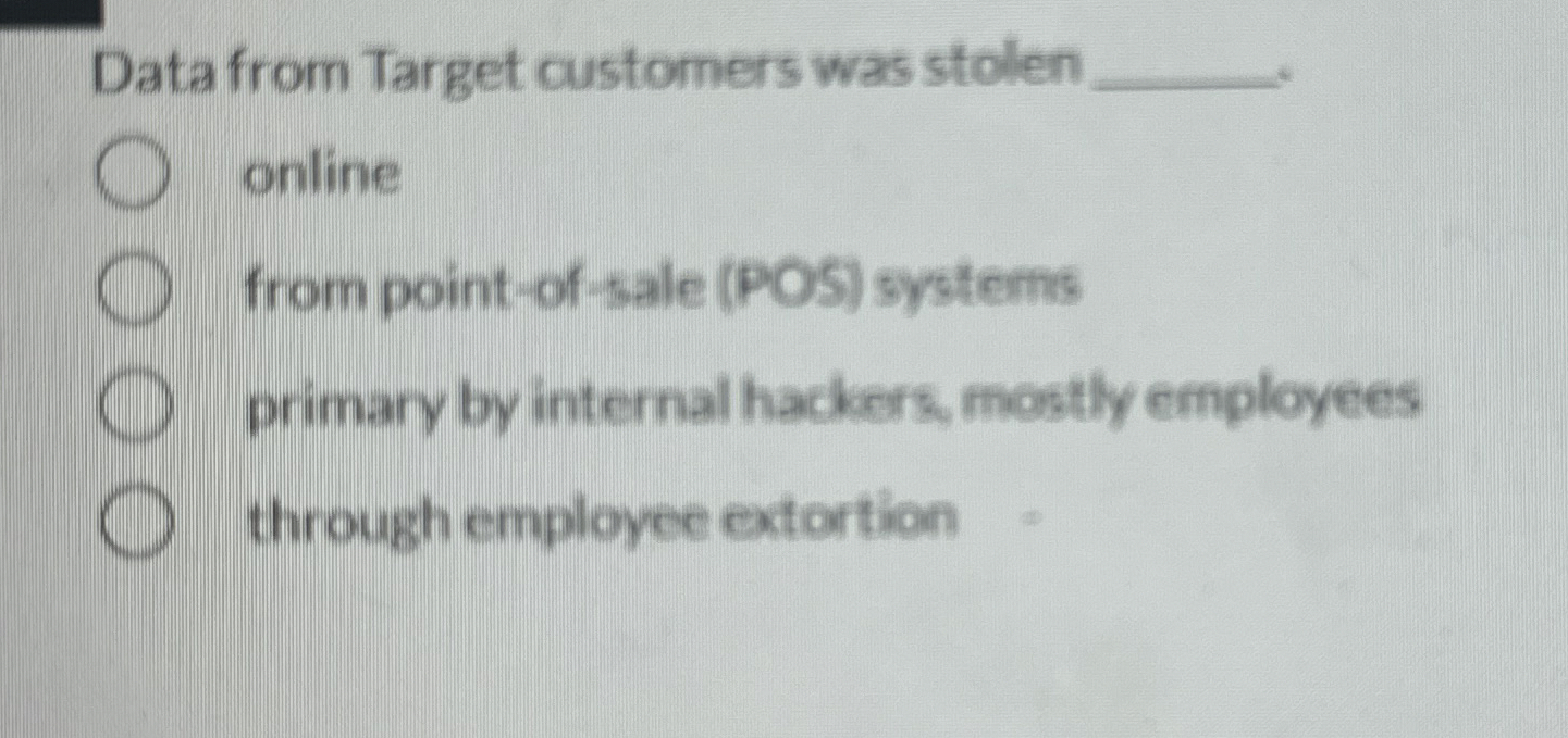 Data from Target customers was stolen q , online