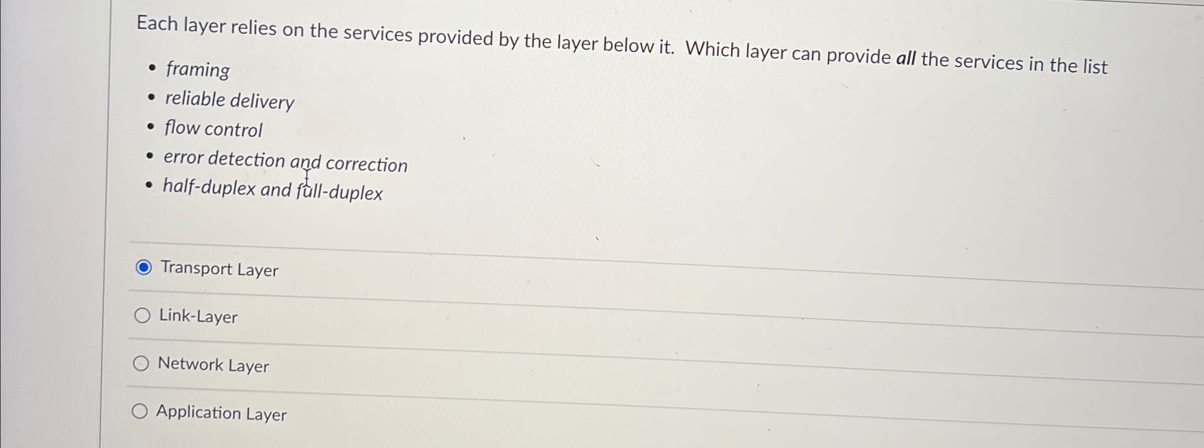 Each layer relies on the services provided by the