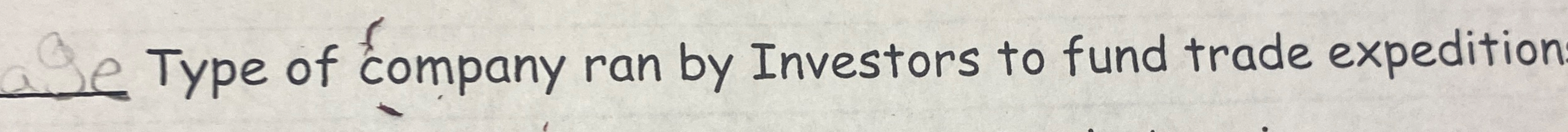 Type of company ran by Investors to fund trade