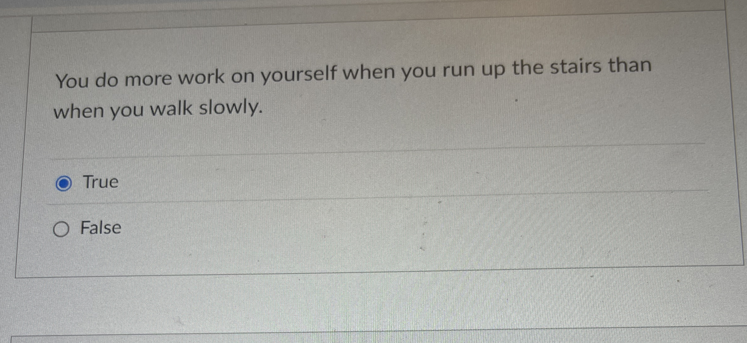 You do more work on yourself when you run up the