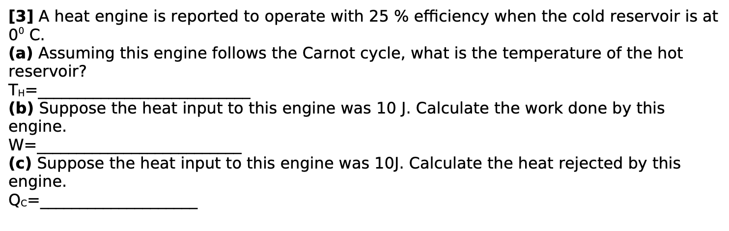 [ 3 ] A heat engine is reported to operate with 2