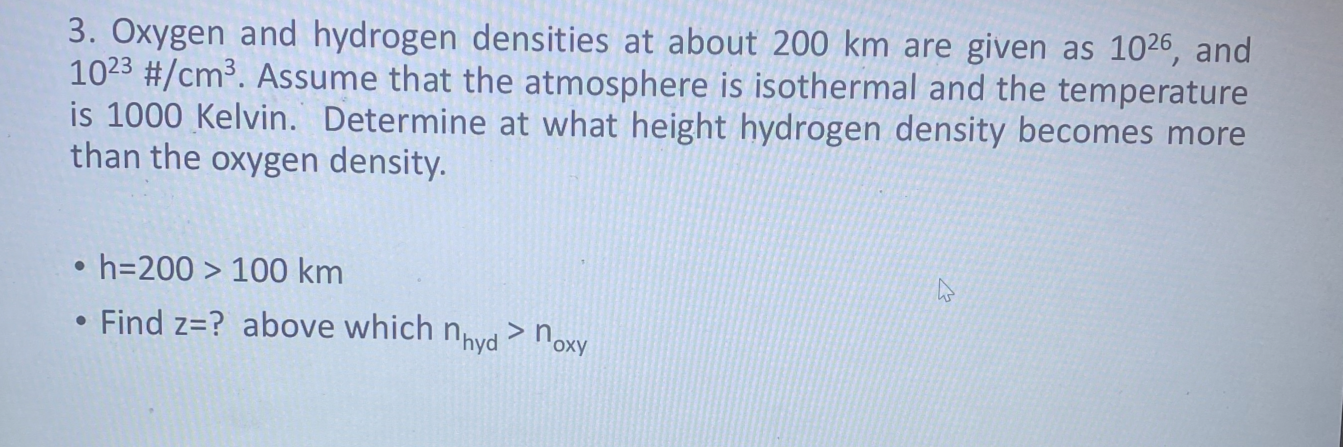 Oxygen and hydrogen densities at about 2 0 0 km